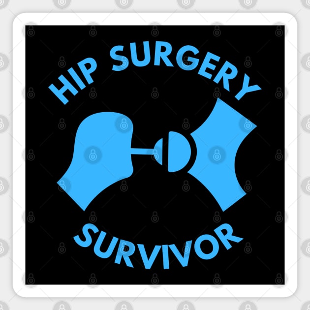 Hip Surgery Survivor Magnet by MtWoodson